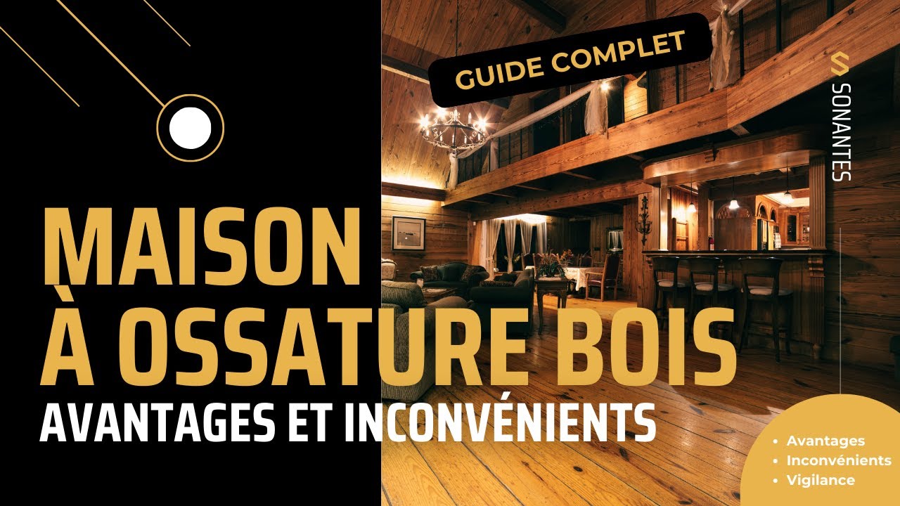 Maisons à ossature bois : Avantages, inconvénients et conseils essentiels avant de vous lancer