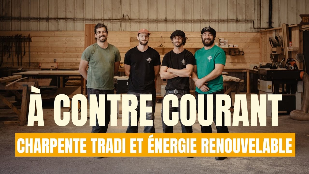 A CONTRE COURANT - Canopée Construction, charpente traditionnelle et énergie renouvelable