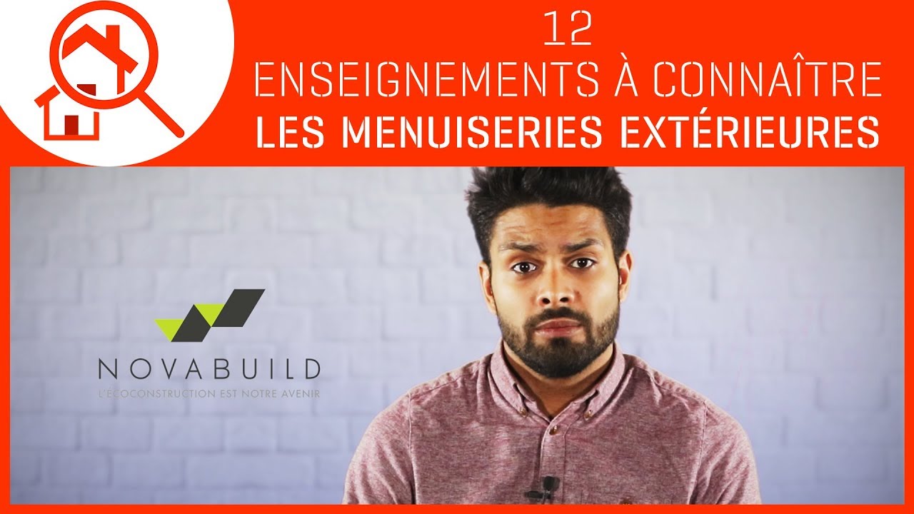 12 Enseignements à connaître : les menuiseries extérieures
