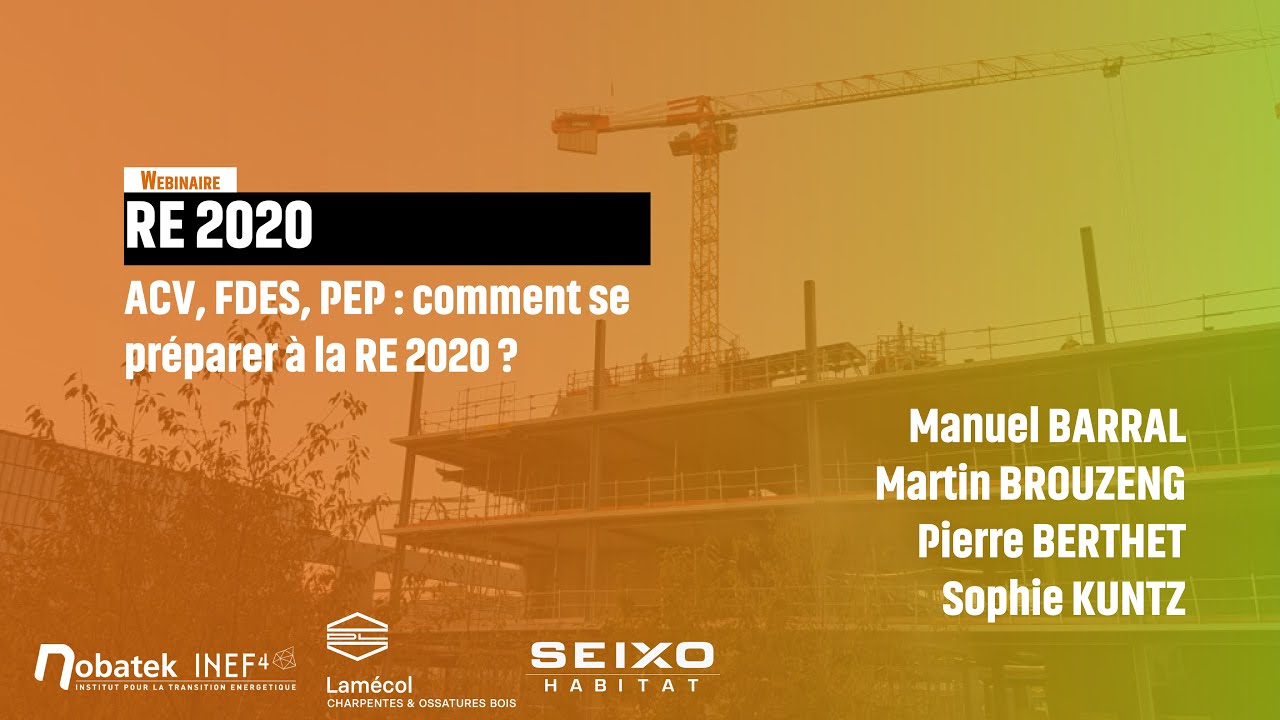 ACV, FDES, PEP : comment se préparer à la RE 2020 ?