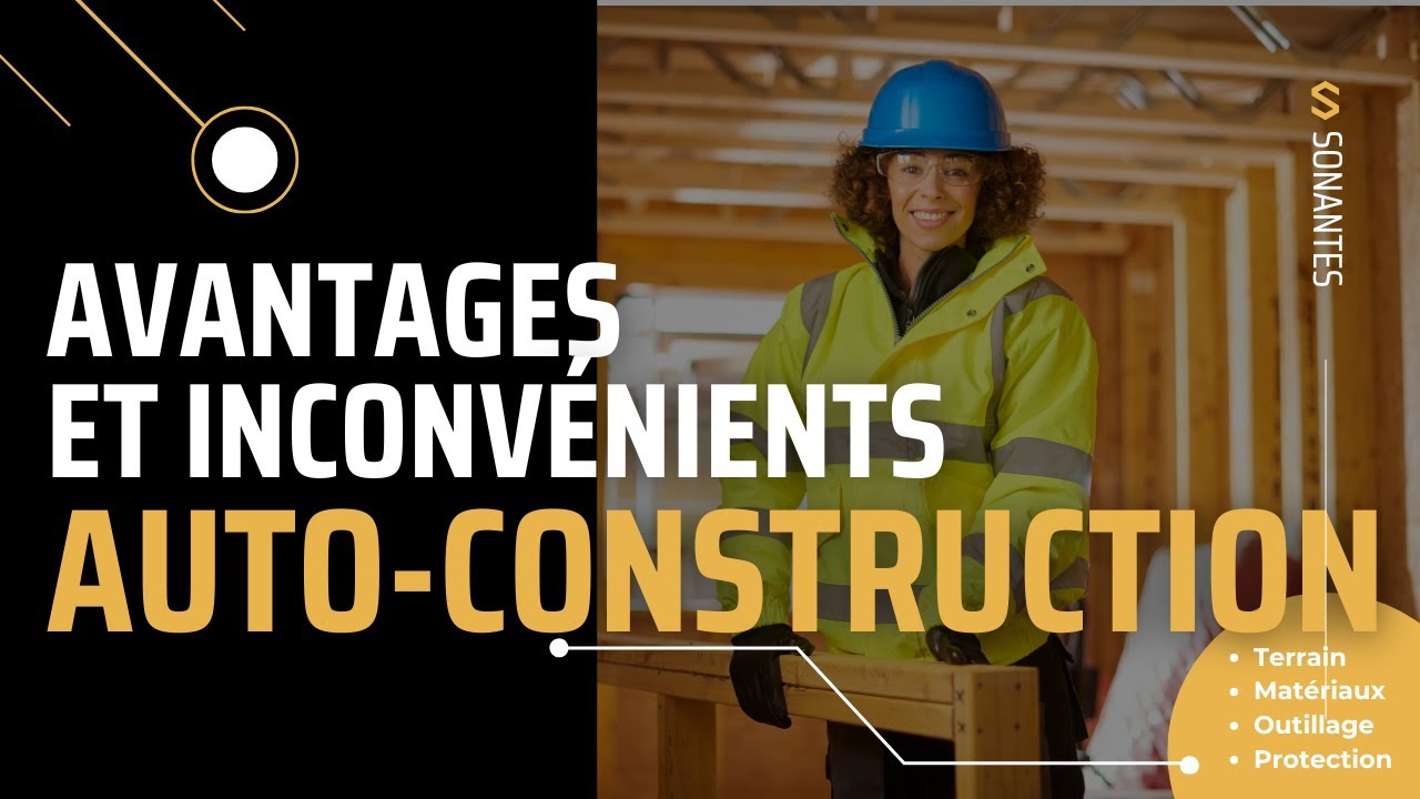 Auto-construction Maison | Avantages et inconvénients
