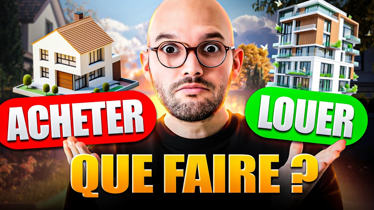 ACHETER ou LOUER sa Résidence Principale en 2025 ? (ce qu’on ne dit jamais ! 🤐)