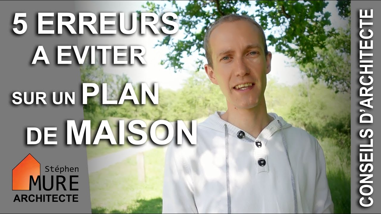 5 erreurs à éviter sur un plan de Maison