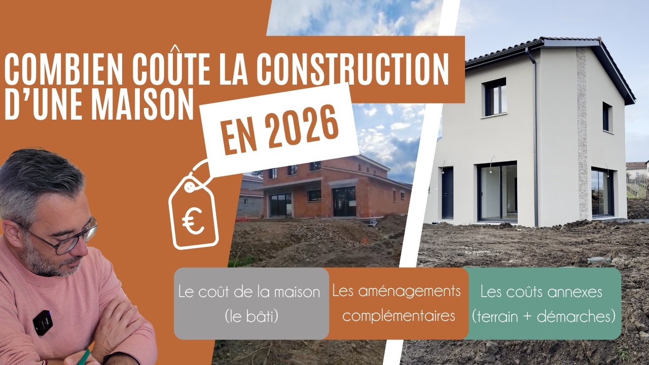 COMBIEN COÛTE LA CONSTRUCTION D'UNE MAISON EN 2026 ?