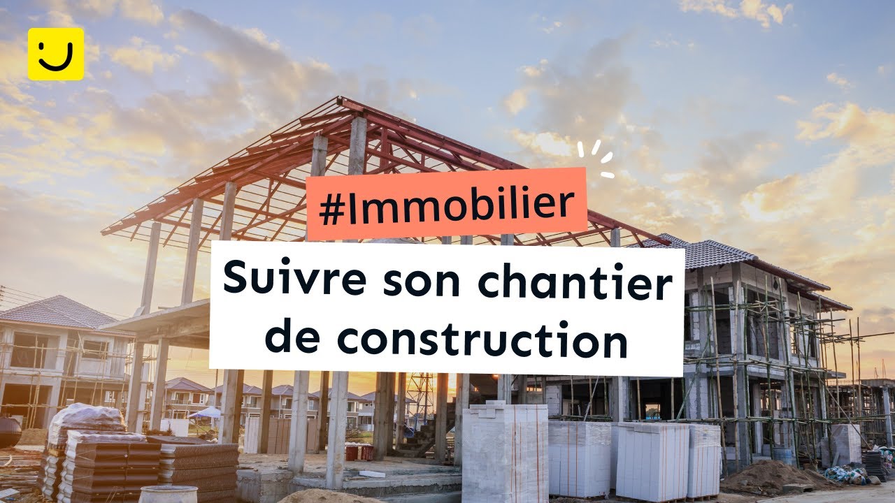 Suivre son chantier de construction